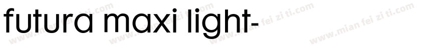 futura maxi light字体转换